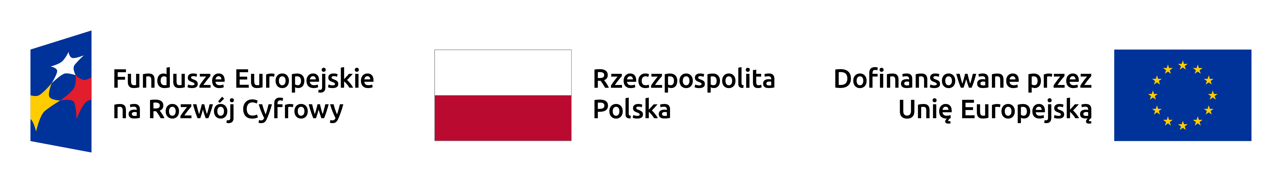 Logotyp i napis Fundusze Europejskie dla Rozwoju Cyfrowego, Flaga Polski i napis Rzeczpospolita Polska, Flaga UE i napis Dofinansowane przez Unię Europejską