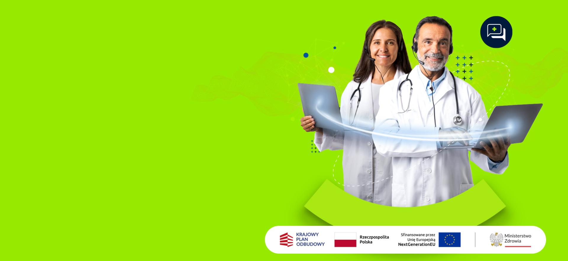 lekarka i lekarz w białych kitlach trzymają laptopy i się uśmiechają. Pod spodem jest biała belka z logotypami KPO i Ministerstwa Zdrowia oraz flagami UE i Polski