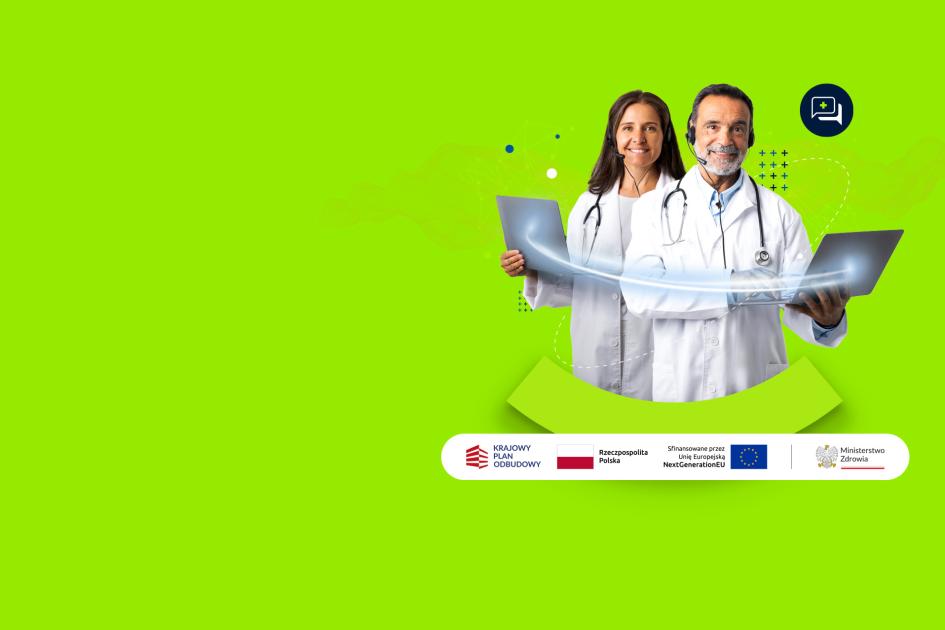 lekarka i lekarz w białych kitlach trzymają laptopy i się uśmiechają. Pod spodem jest biała belka z logotypami KPO i Ministerstwa Zdrowia oraz flagami UE i Polski